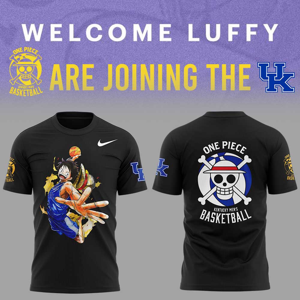 Welcome Luffy are joining the Kentucky Wildcats Men's Basketball T-Shirt 2025 New Season