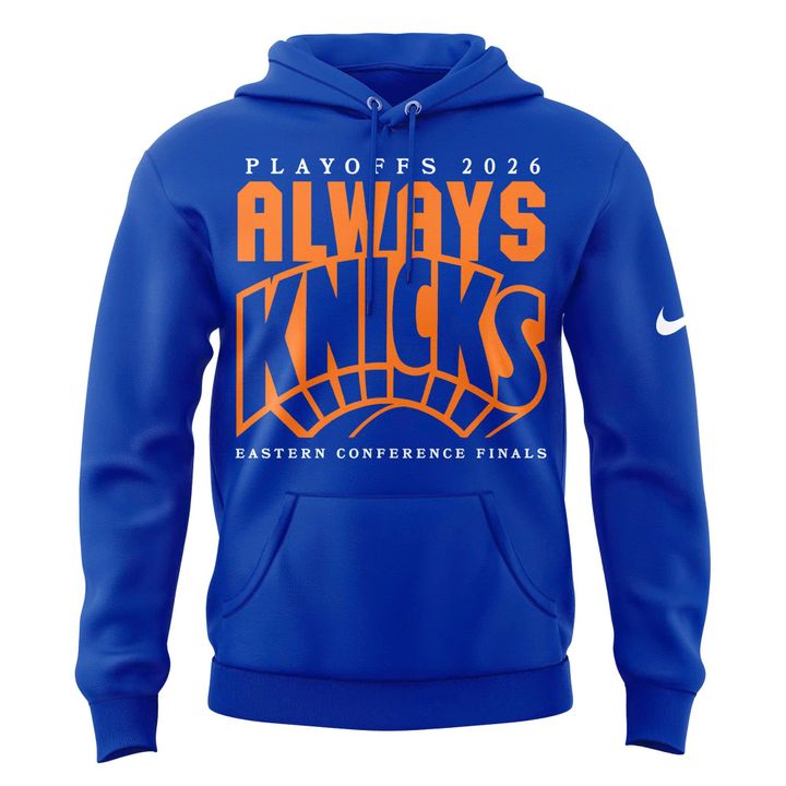 New York Knicks 2026 Playoffs "Always Knicks" Hoodie | BZ15