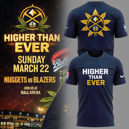 Denver Nuggets Merch - Denver Nuggets  Higher Than Ever Tshirt