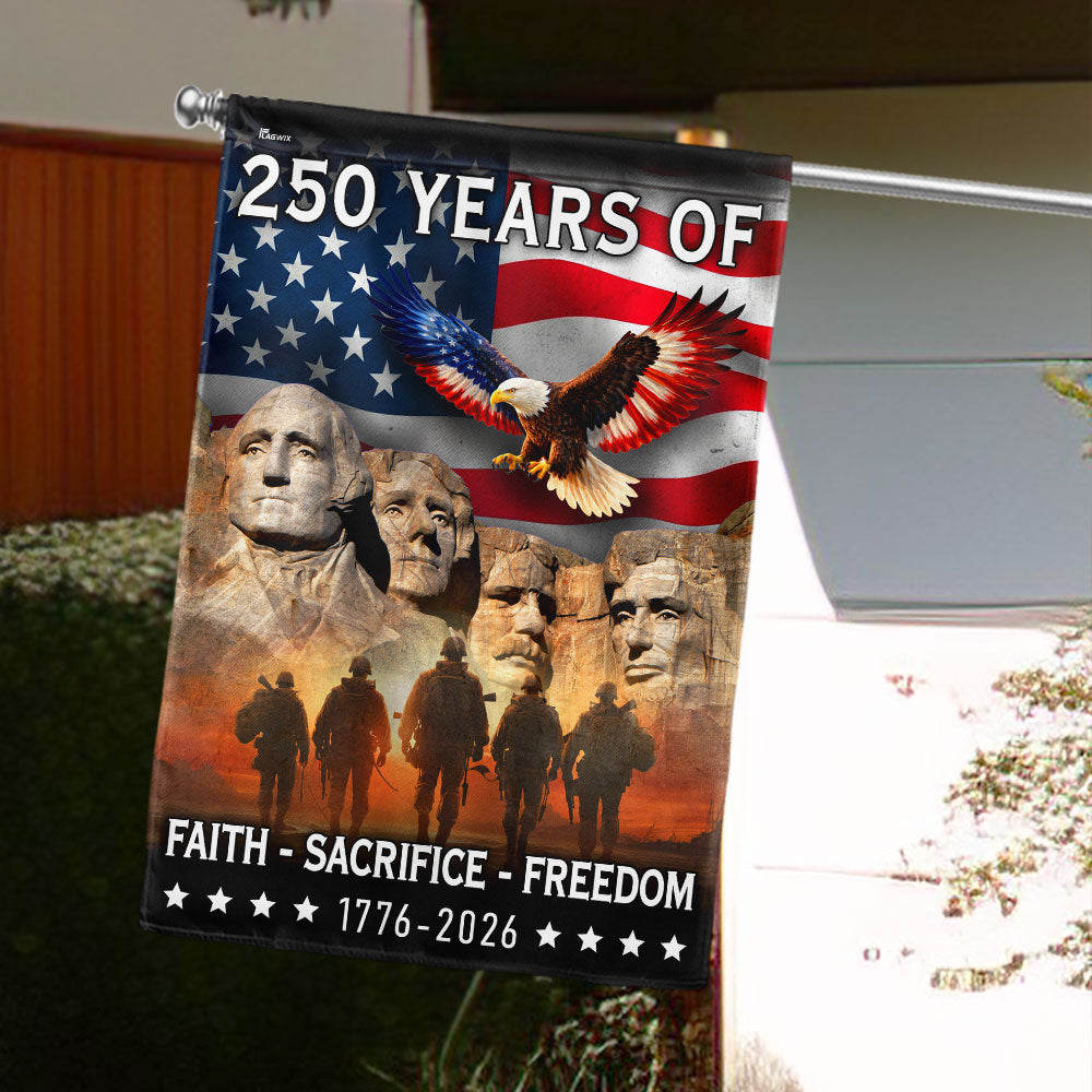 250 Years of Faith Freedom Sacrifice, Mt Rushmore 1776 2026 American Flag