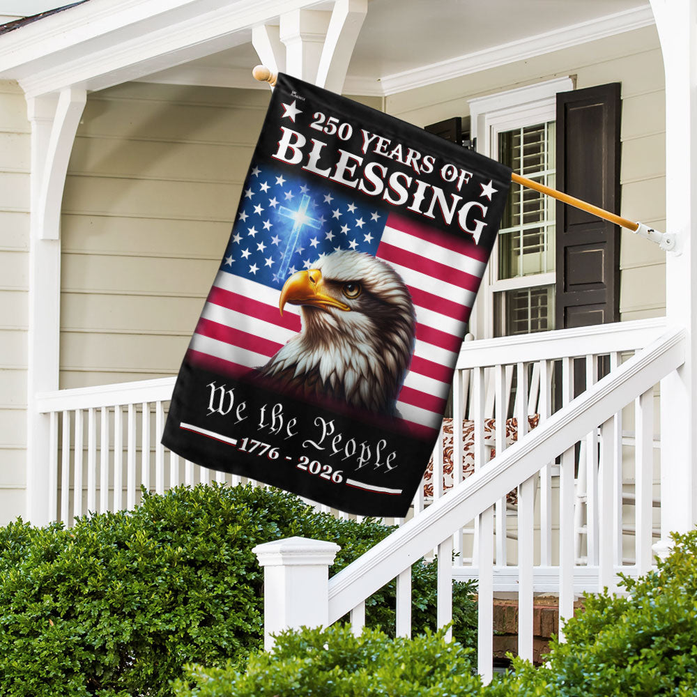 Patriotic 250 Years of Blessing Flag, We The People 1776 2026 American Flag Outdoor Decor