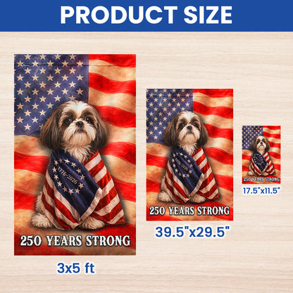 Shih Tzu American Patriot Flag, 250 Years Strong Dog US Flag