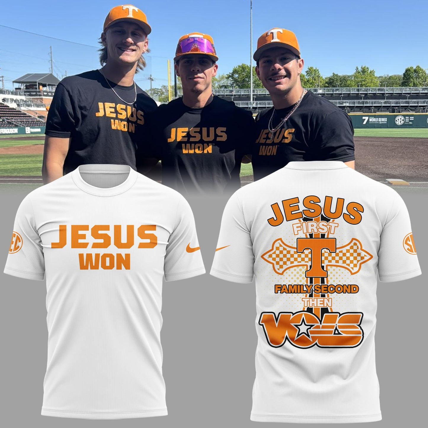 Tennessee Baseball JESUS WON T-Shirt White - Jesus First Family Second Then Vols Shirt