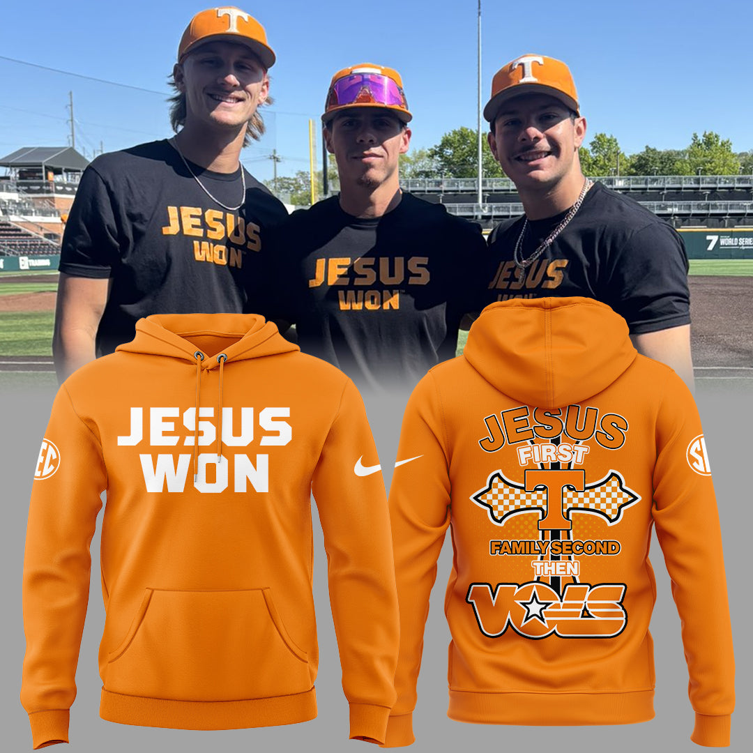 Tennessee Baseball JESUS WON Hoodie Orange- Jesus First Family Second Then Vols Shirt
