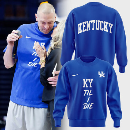 Kentucky Wildcats Men's Basketball "KY 'Til I Die" Sweatshirt
