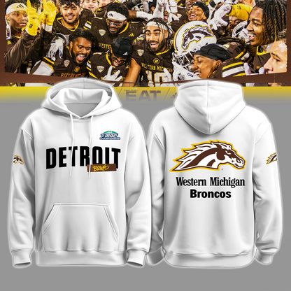 We Are 2025 MAC Champs - THE BRONCOS ARE DETROIT BOUND! - Western Michigan Football White Hoodie - Unisex - 100% Cotton