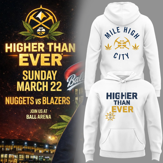 Denver Nuggets Merch - Denver Nuggets  Higher Than Ever Hoodie