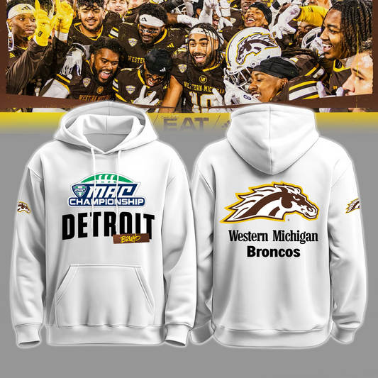 We Are 2025 MAC Champs - THE BRONCOS ARE DETROIT BOUND! -  - Western Michigan Football White Hoodie - Unisex - 100% Cotton