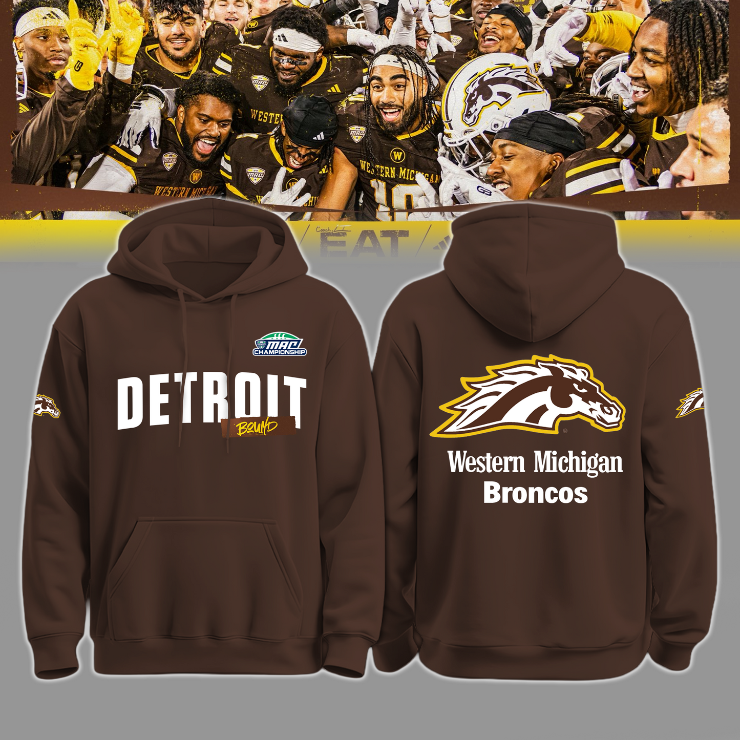 We Are 2025 MAC Champs - THE BRONCOS ARE DETROIT BOUND! - Western Michigan Football Brown Hoodie - Unisex - 100% Cotton