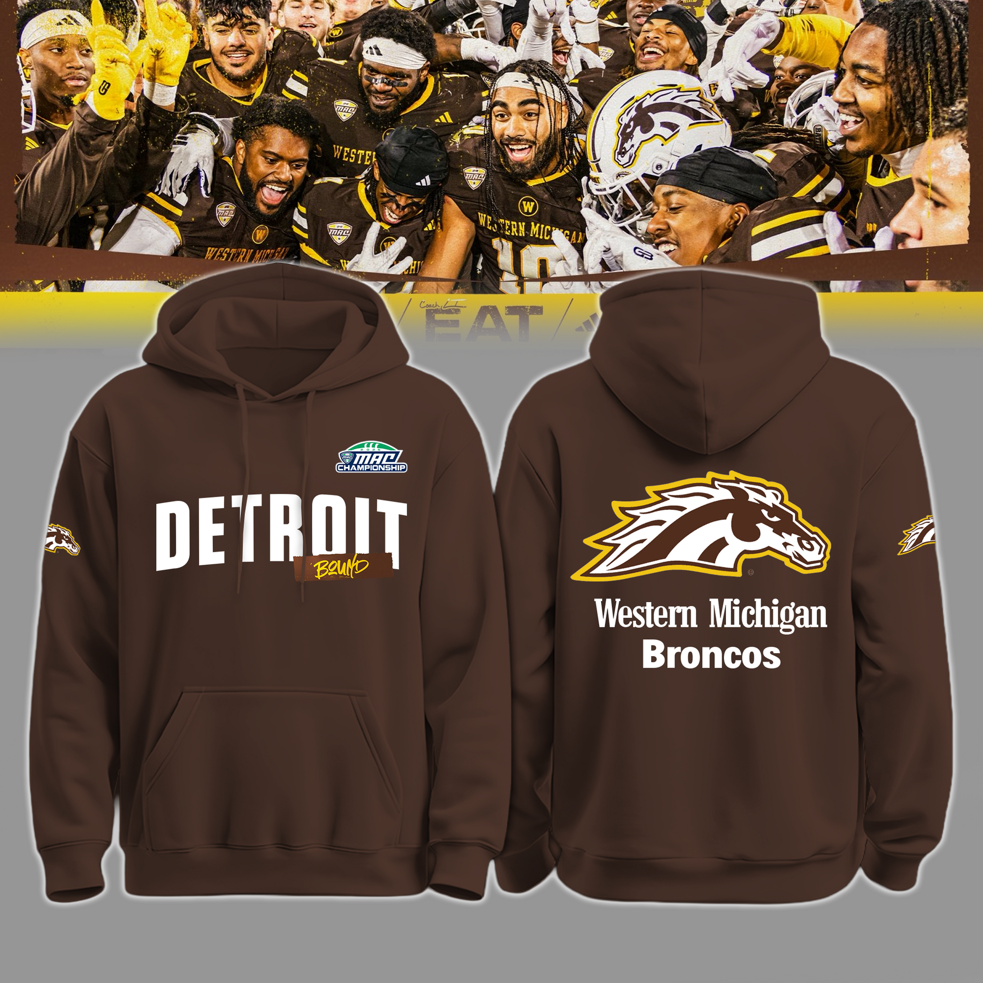 We Are 2025 MAC Champs - THE BRONCOS ARE DETROIT BOUND! - Western Michigan Football Brown Hoodie - Unisex - 100% Cotton