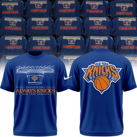 2026 Always Knicks New York Knicks Forever Playoffs T-Shirt | FL63