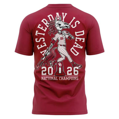 Oklahoma Sooners "Yesterday is Dead" 2026 Champions T-Shirt