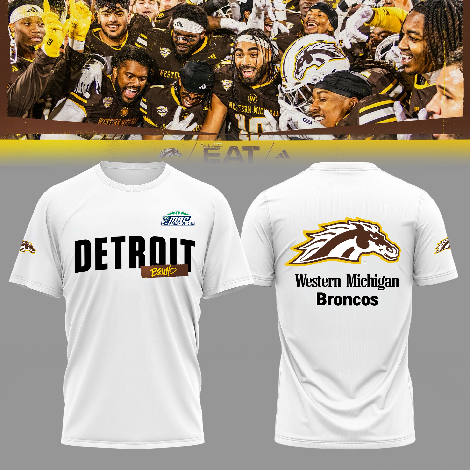 We Are 2025 MAC Champs - THE BRONCOS ARE DETROIT BOUND! - Western Michigan Football White T-Shirt - Unisex - 100% Cotton