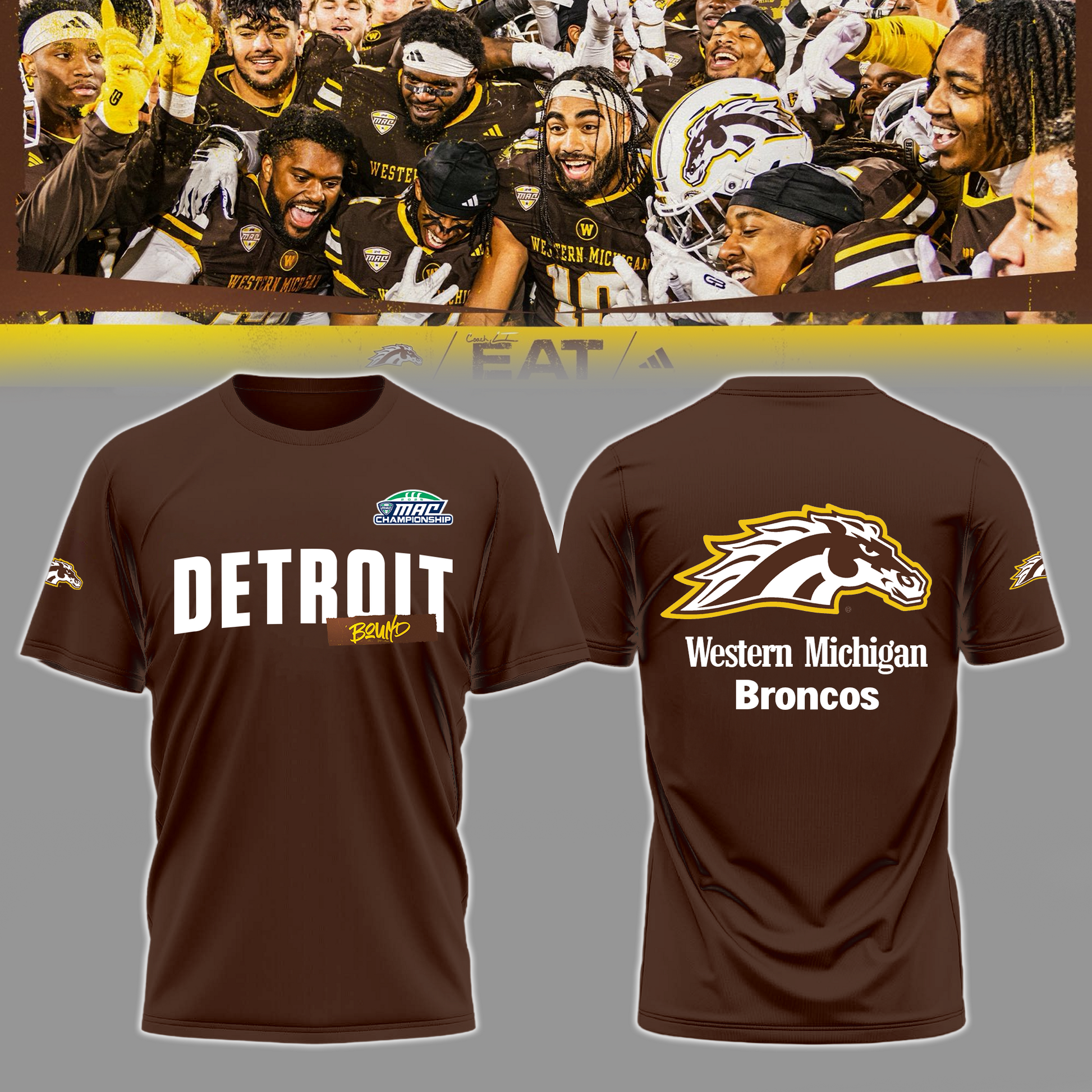 We Are 2025 MAC Champs - THE BRONCOS ARE DETROIT BOUND! - Western Michigan Football Brown T-Shirt - Unisex - 100% Cotton