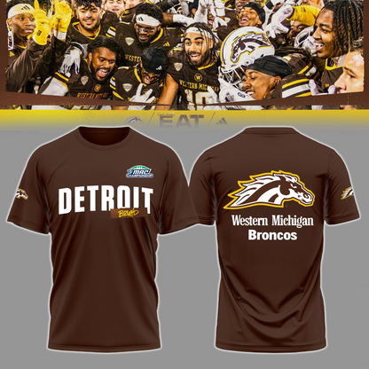 We Are 2025 MAC Champs - THE BRONCOS ARE DETROIT BOUND! - Western Michigan Football Brown T-Shirt - Unisex - 100% Cotton